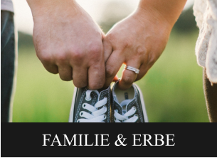FAMILIE & ERBE FAMILIE & ERBE FAMILIE & ERBE